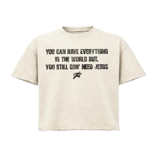 “Need Jesus” Tee